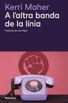 A L'ALTRE BANDA DE LA LÍNIA | 9788419552518 | MAHER, KERRI | Galatea Llibres | Llibreria online de Reus, Tarragona | Comprar llibres en català i castellà online