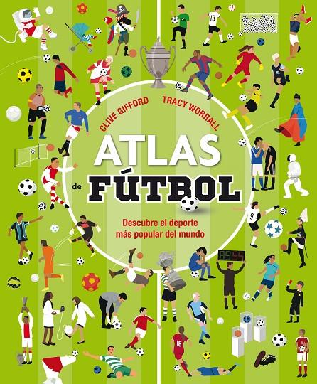 ATLAS DE FUTBOL | 9788467596052 | GIFFORD, CLIVE | Galatea Llibres | Llibreria online de Reus, Tarragona | Comprar llibres en català i castellà online