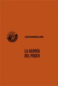 AGONIA DEL PODER, LA | 9788486418694 | BAUDRILLARD, JEAN | Galatea Llibres | Llibreria online de Reus, Tarragona | Comprar llibres en català i castellà online