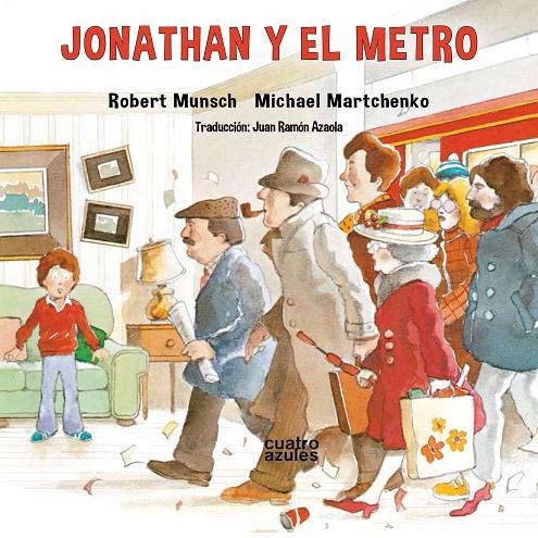 JONATHAN Y EL METRO | 9788494904868 | MUNSCH, ROBERT | Galatea Llibres | Llibreria online de Reus, Tarragona | Comprar llibres en català i castellà online
