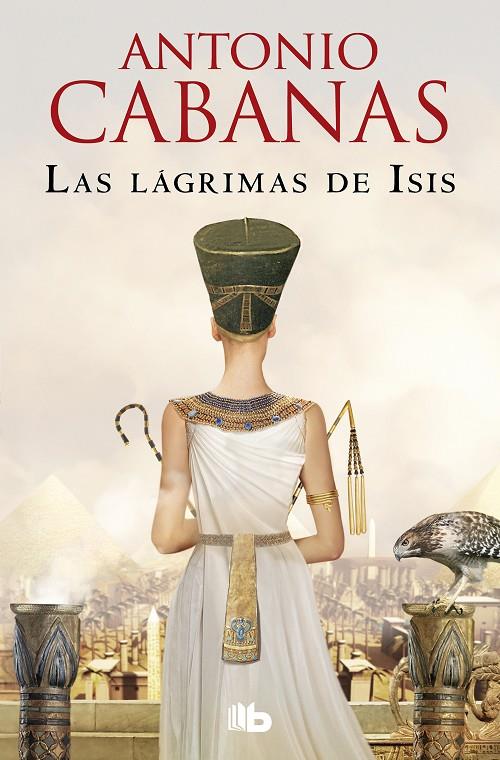 LAS LÁGRIMAS DE ISIS | 9788413148366 | CABANAS, ANTONIO | Galatea Llibres | Llibreria online de Reus, Tarragona | Comprar llibres en català i castellà online