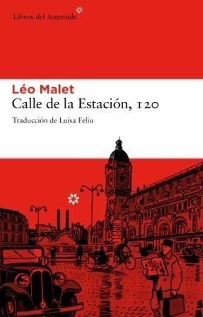 CALLE DE LA ESTACIÓN, 120 | 9788492663149 | MALET, LEO | Galatea Llibres | Llibreria online de Reus, Tarragona | Comprar llibres en català i castellà online