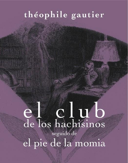 EL CLUB DE LOS HACHISINOS SEGUIDO DE EL PIE DE LA MOMIA | 9788492607822 | GAUTIER, THÉOPHILE | Galatea Llibres | Llibreria online de Reus, Tarragona | Comprar llibres en català i castellà online