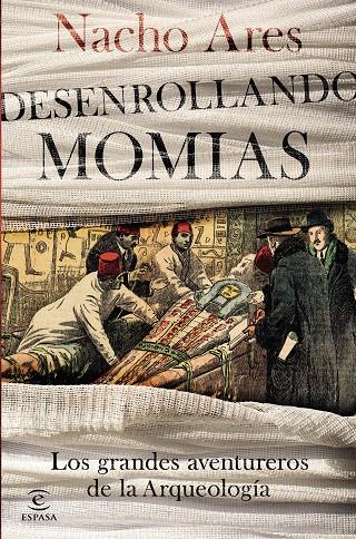 DESENROLLANDO MOMIAS | 9788467053388 | ARES, NACHO | Galatea Llibres | Llibreria online de Reus, Tarragona | Comprar llibres en català i castellà online