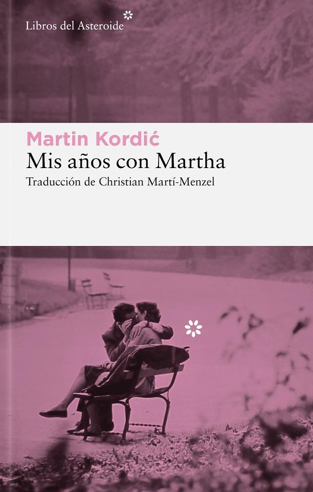 MIS AÑOS CON MARTHA | 9788419089816 | KORDIC, MARTIN | Galatea Llibres | Llibreria online de Reus, Tarragona | Comprar llibres en català i castellà online