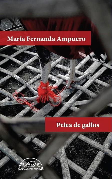 PELEA DE GALLOS | 9788483932346 | AMPUERO, MARIA FERNANDA | Galatea Llibres | Llibreria online de Reus, Tarragona | Comprar llibres en català i castellà online