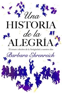HISTORIA DE LA ALEGRIA, UNA | 9788449321146 | EHRENREICH, BARBARA | Galatea Llibres | Llibreria online de Reus, Tarragona | Comprar llibres en català i castellà online