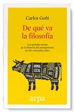DE QUÉ VA LA FILOSOFÍA | 9788416601370 | GOÑI, CARLOS | Galatea Llibres | Llibreria online de Reus, Tarragona | Comprar llibres en català i castellà online