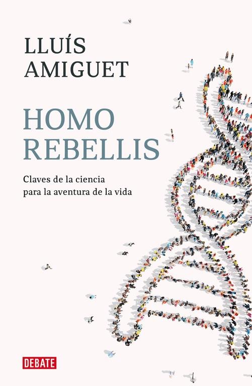 HOMO REBELLIS | 9788418006234 | AMIGUET, LLUIS | Galatea Llibres | Librería online de Reus, Tarragona | Comprar libros en catalán y castellano online