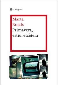 PRIMAVERA, ESTIU, ETCÈTERA | 9788482649665 | ROJALS, MARTA | Galatea Llibres | Llibreria online de Reus, Tarragona | Comprar llibres en català i castellà online