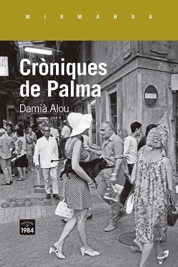 CRÒNIQUES DE PALMA | 9788418858468 | ALOU, DAMIÀ | Galatea Llibres | Llibreria online de Reus, Tarragona | Comprar llibres en català i castellà online