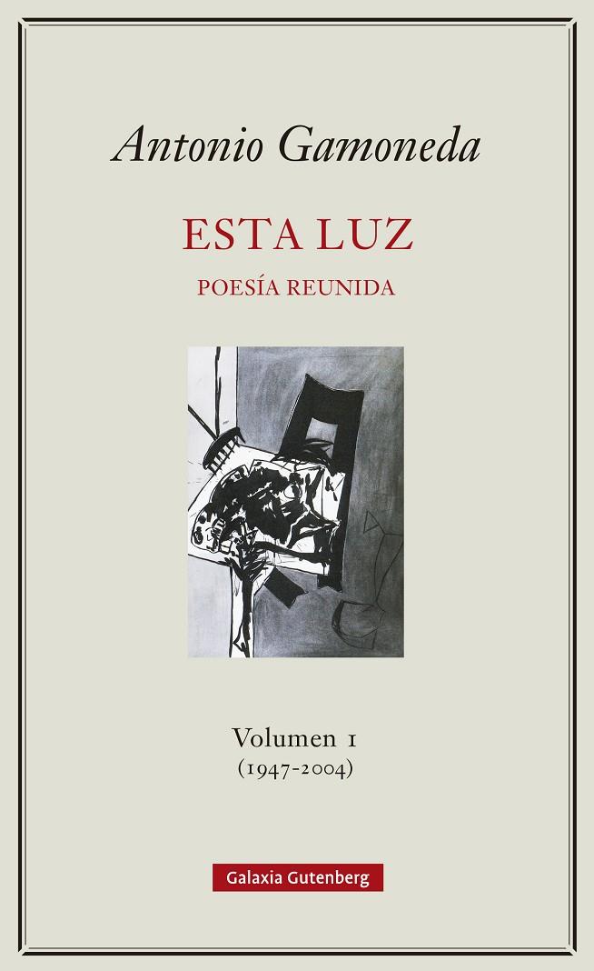 ESTA LUZ VOLUMEN 1 (1947-2004) | 9788417747831 | GAMONEDA, ANTONIO | Galatea Llibres | Llibreria online de Reus, Tarragona | Comprar llibres en català i castellà online