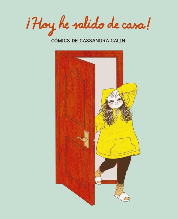 ¡HOY HE SALIDO DE CASA! | 9788416670987 | CALIN, CASSANDRA | Galatea Llibres | Llibreria online de Reus, Tarragona | Comprar llibres en català i castellà online