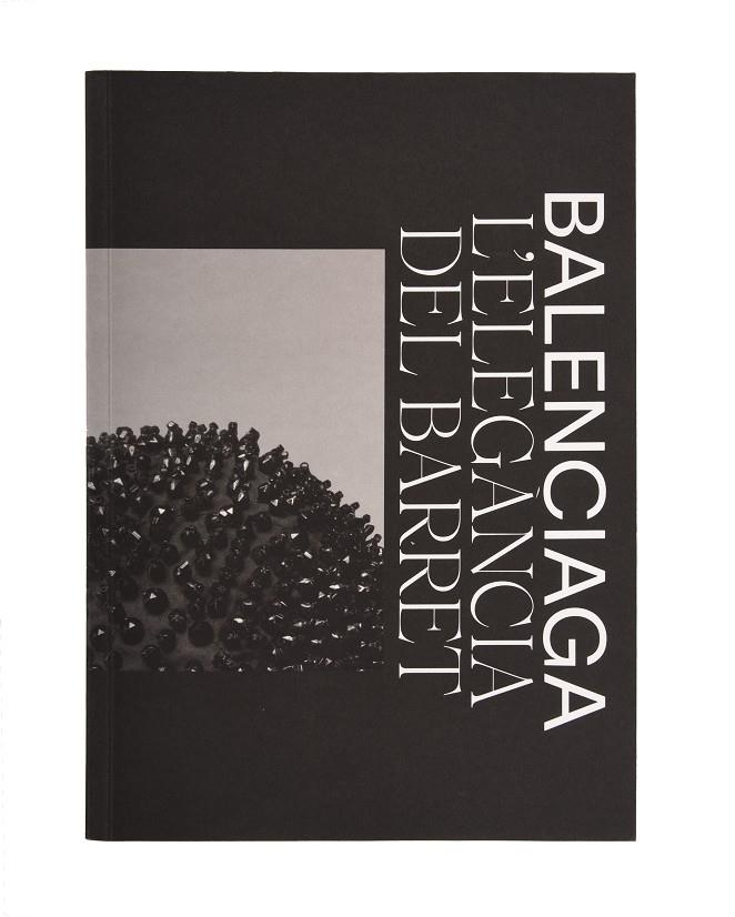 BALENCIAGA. L'ELEGÀNCIA DEL BARRET | 9788491563228 | VENTOSA MUÑOZ, SILVIA/URIA ZUBIZARRETA, IGOR/TRACY, PHLILIP | Galatea Llibres | Llibreria online de Reus, Tarragona | Comprar llibres en català i castellà online