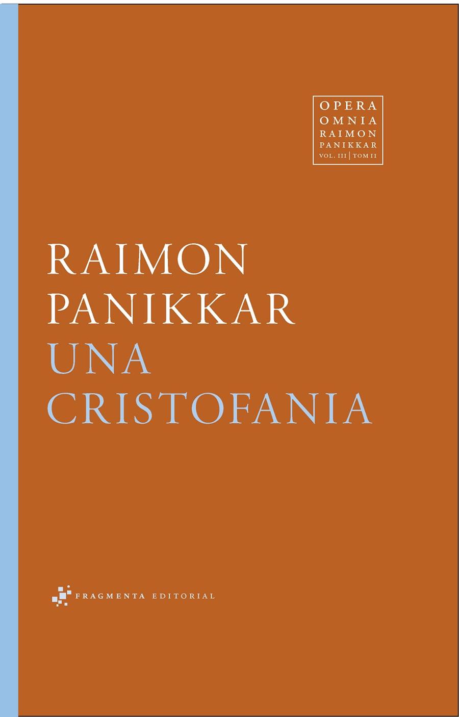 UNA CRISTOFANIA | 9788417796372 | PANIKKAR, RAIMON | Galatea Llibres | Llibreria online de Reus, Tarragona | Comprar llibres en català i castellà online