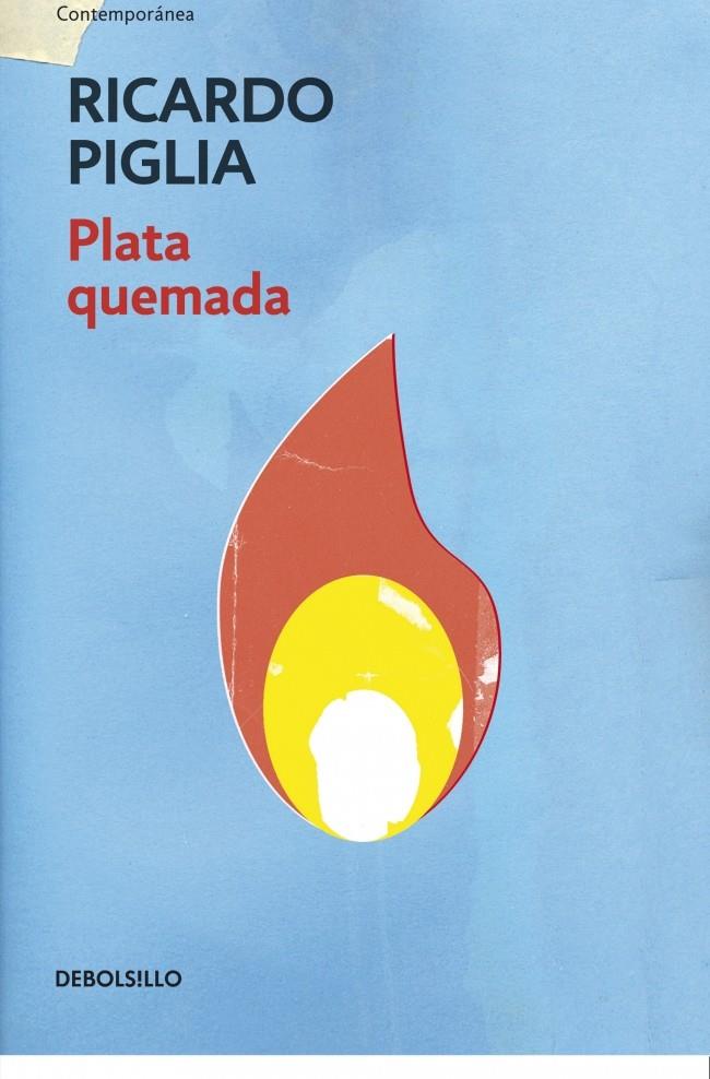 PLATA QUEMADA | 9788490327821 | PIGLIA, RICARDO | Galatea Llibres | Llibreria online de Reus, Tarragona | Comprar llibres en català i castellà online