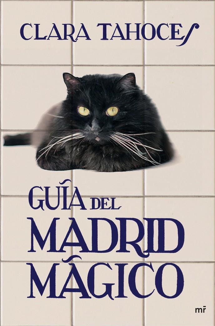 GUIA DEL MADRID MAGICO | 9788427034372 | TAHOCES, CLARA | Galatea Llibres | Llibreria online de Reus, Tarragona | Comprar llibres en català i castellà online