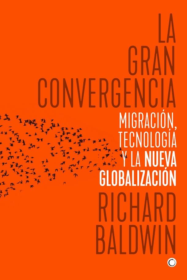 LA GRAN CONVERGENCIA | 9788494627118 | BALDWIN, RICHARD | Galatea Llibres | Llibreria online de Reus, Tarragona | Comprar llibres en català i castellà online