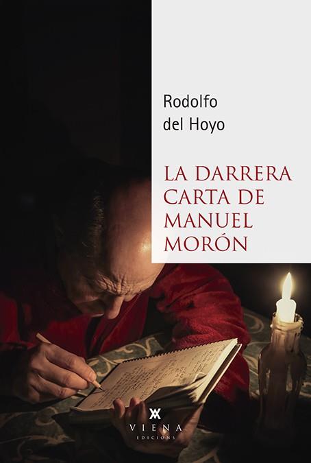 LA DARRERA CARTA DE MANUEL MORÓN | 9788494990687 | DEL HOYO, RODOLFO | Galatea Llibres | Llibreria online de Reus, Tarragona | Comprar llibres en català i castellà online