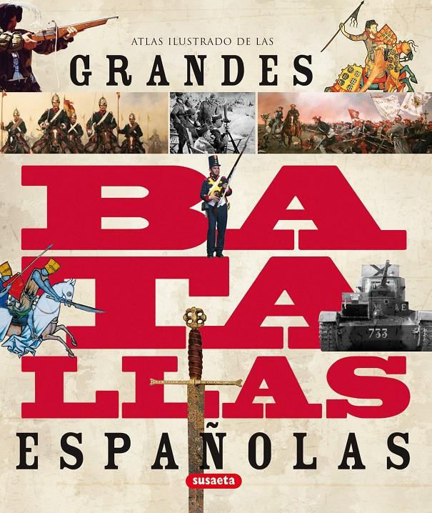 GRANDES BATALLAS ESPAÑOLAS | 9788467706901 | VÁZQUEZ GARCÍA, JUAN / MOLINA FRANCO, LUIS | Galatea Llibres | Llibreria online de Reus, Tarragona | Comprar llibres en català i castellà online