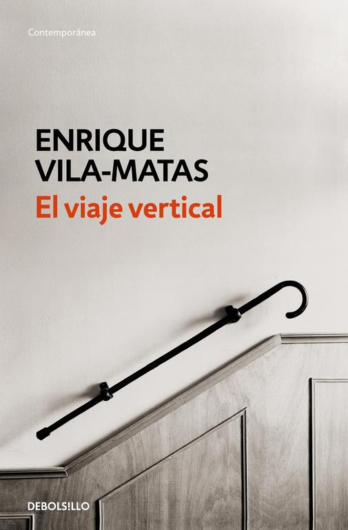 EL VIAJE VERTICAL | 9788490627259 | VILA-MATAS, ENRIQUE | Galatea Llibres | Llibreria online de Reus, Tarragona | Comprar llibres en català i castellà online