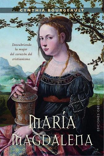 MARIA MAGDALENA | 9788491114697 | BOURGEAULT, CYNTHIA | Galatea Llibres | Llibreria online de Reus, Tarragona | Comprar llibres en català i castellà online