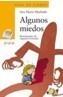 ALGUNOS MIEDOS | 9788466745758 | MACHADO, ANA MARIA | Galatea Llibres | Llibreria online de Reus, Tarragona | Comprar llibres en català i castellà online