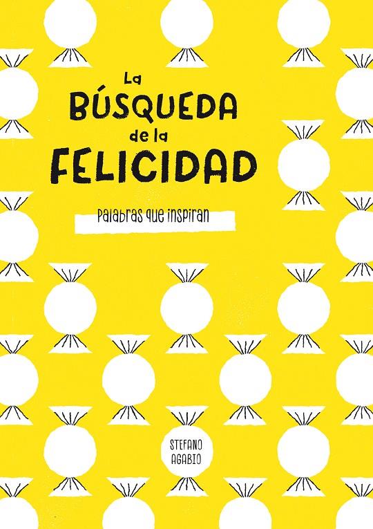 LA BUSQUEDA DE LA FELICIDAD | 9788466662178 | AGABIO, STEFANO | Galatea Llibres | Llibreria online de Reus, Tarragona | Comprar llibres en català i castellà online