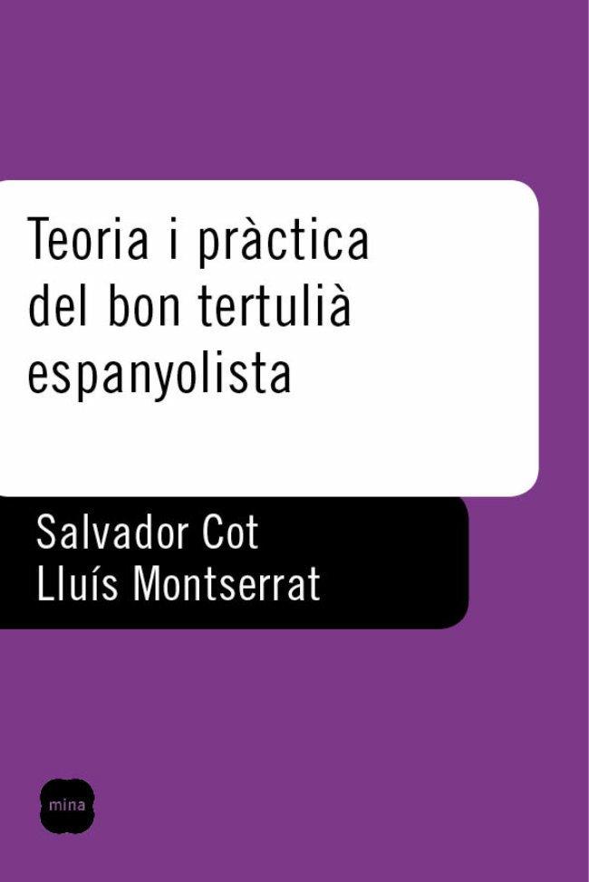 TEORIA I PRACTICA DEL BON TERTULIÀ | 9788496499416 | COT, SALVADOR | Galatea Llibres | Llibreria online de Reus, Tarragona | Comprar llibres en català i castellà online