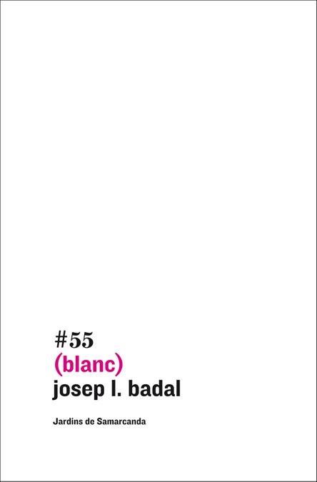 BLANC | 9788497663656 | BADAL, JOSEP LLUÍS | Galatea Llibres | Llibreria online de Reus, Tarragona | Comprar llibres en català i castellà online