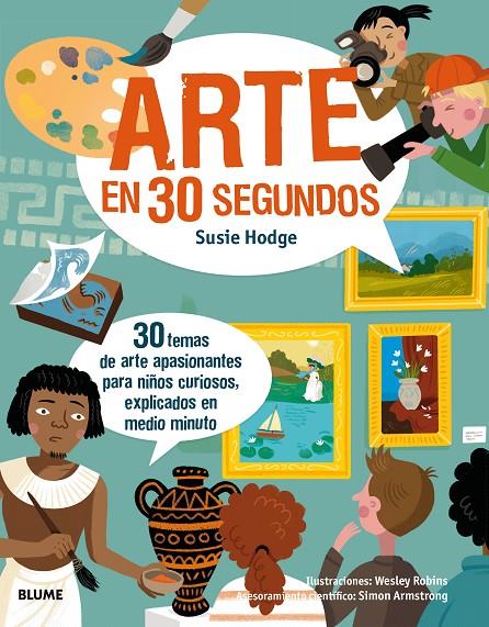 ARTE EN 30 SEGUNDOS | 9788417254124 | HODGE, SUSIE/ROBINS, WESLEY | Galatea Llibres | Llibreria online de Reus, Tarragona | Comprar llibres en català i castellà online