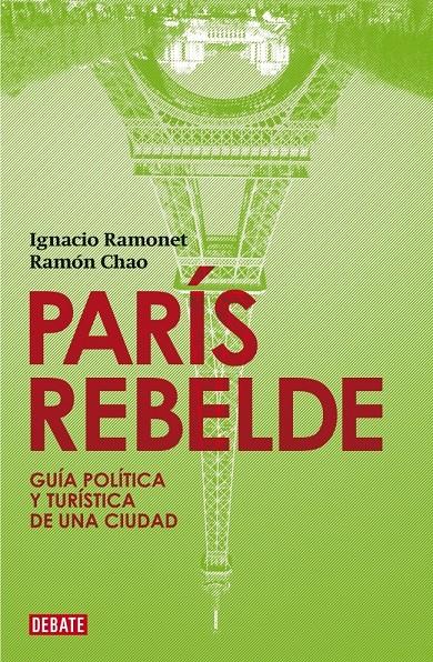 PARIS REBELDE | 9788483067758 | RAMONET, IGNACIO | Galatea Llibres | Librería online de Reus, Tarragona | Comprar libros en catalán y castellano online
