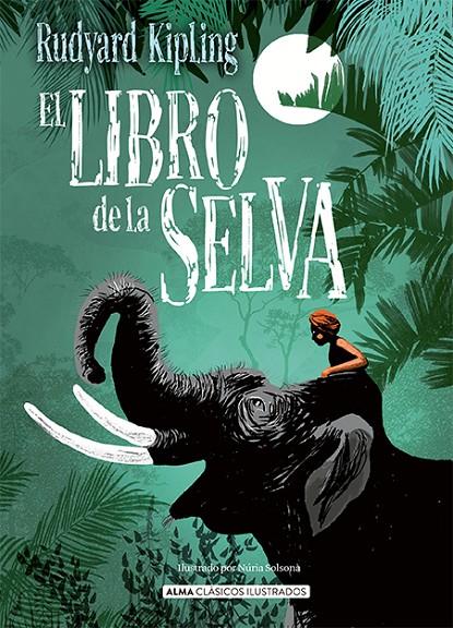 EL LIBRO DE LA SELVA | 9788418395277 | KIPLING, RUDYARD | Galatea Llibres | Llibreria online de Reus, Tarragona | Comprar llibres en català i castellà online