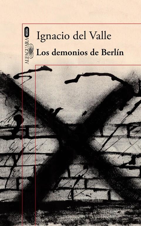 LOS DEMONIOS DE BERLÍN (CAPITÁN ARTURO ANDRADE 3) | 9788420419725 | DEL VALLE, IGNACIO | Galatea Llibres | Llibreria online de Reus, Tarragona | Comprar llibres en català i castellà online