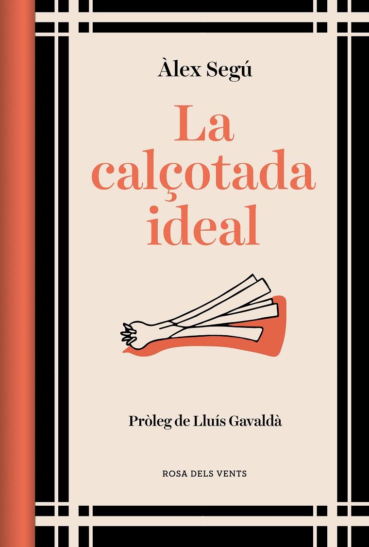 LA CALÇOTADA IDEAL | 9788419259202 | SEGÚ, ÀLEX | Galatea Llibres | Llibreria online de Reus, Tarragona | Comprar llibres en català i castellà online