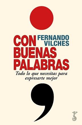 CON BUENAS PALABRAS | 9788417241841 | VILCHES, FERNANDO | Galatea Llibres | Llibreria online de Reus, Tarragona | Comprar llibres en català i castellà online