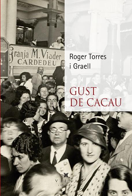 GUST DE CACAU | 9788494978401 | TORRES, ROGER | Galatea Llibres | Llibreria online de Reus, Tarragona | Comprar llibres en català i castellà online