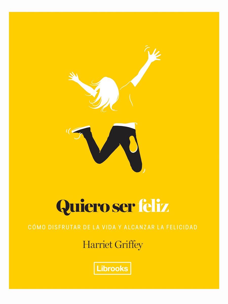 QUIERO SER FELIZ | 9788494957864 | GRIFFEY, HARRIET | Galatea Llibres | Llibreria online de Reus, Tarragona | Comprar llibres en català i castellà online