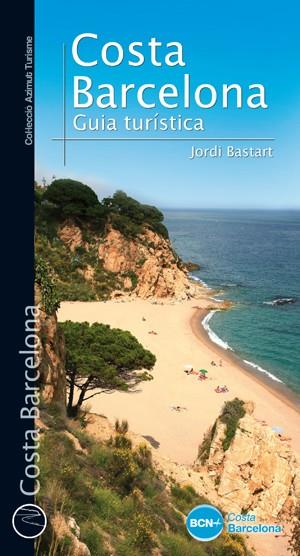 COSTA BARCELONA. GUÍA TURÍSTICA | 9788490342350 | BASTART, JORDI | Galatea Llibres | Llibreria online de Reus, Tarragona | Comprar llibres en català i castellà online