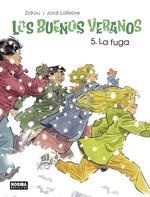 LOS BUENOS VERANOS 5. LA FUGA | 9788467940121 | ZIDROU / LAFABRE, JORDI | Galatea Llibres | Llibreria online de Reus, Tarragona | Comprar llibres en català i castellà online