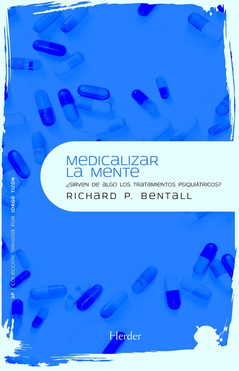 MEDICALIZAR LA MENTE | 9788425426995 | BENTALL, RICHARD P. | Galatea Llibres | Librería online de Reus, Tarragona | Comprar libros en catalán y castellano online