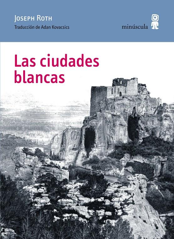 LAS CIUDADES BLANCAS | 9788494145780 | ROTH, JOSEPH | Galatea Llibres | Librería online de Reus, Tarragona | Comprar libros en catalán y castellano online