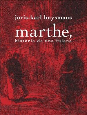 MARTHE HISTORIA DE UNA FULANA | 9788492607518 | HUYSMANS, JORIS-KARL | Galatea Llibres | Llibreria online de Reus, Tarragona | Comprar llibres en català i castellà online