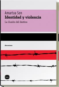 IDENTIDAD Y VIOLENCIA. LA ILUSION DEL DESTINO | 9788493543273 | SEN, AMARTYA | Galatea Llibres | Llibreria online de Reus, Tarragona | Comprar llibres en català i castellà online