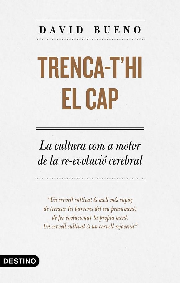 TRENCA-T'HI EL CAP | 9788497102889 | BUENO, DAVID | Galatea Llibres | Llibreria online de Reus, Tarragona | Comprar llibres en català i castellà online