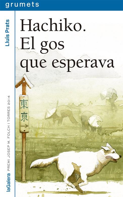 HACHIKO. EL GOS QUE ESPERAVA | 9788424659745 | PRATS MARTÍNEZ, LLUÍS | Galatea Llibres | Llibreria online de Reus, Tarragona | Comprar llibres en català i castellà online