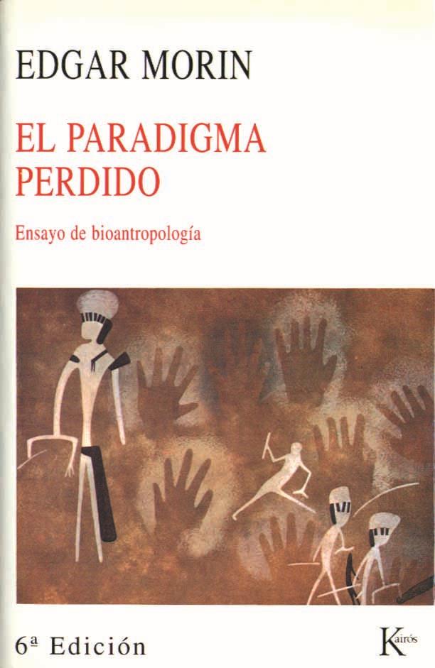 EL PARADIGMA PERDIDO | 9788472452503 | MORIN, EDGAR | Galatea Llibres | Llibreria online de Reus, Tarragona | Comprar llibres en català i castellà online