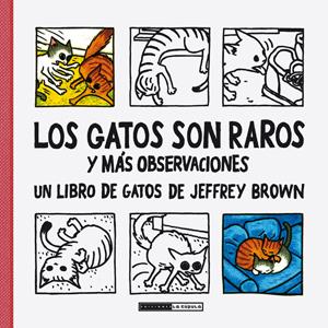 LOS GATOS SON RAROS | 9788415724643 | BROWN, JEFFREY | Galatea Llibres | Llibreria online de Reus, Tarragona | Comprar llibres en català i castellà online