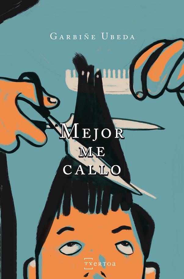 MEJOR ME CALLO | 9788471485830 | UBEDA, GARBIÑE | Galatea Llibres | Llibreria online de Reus, Tarragona | Comprar llibres en català i castellà online