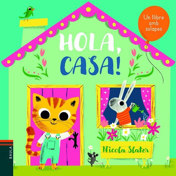 HOLA, CASA! | 9788447939664 | SLATER, NICOLA | Galatea Llibres | Llibreria online de Reus, Tarragona | Comprar llibres en català i castellà online